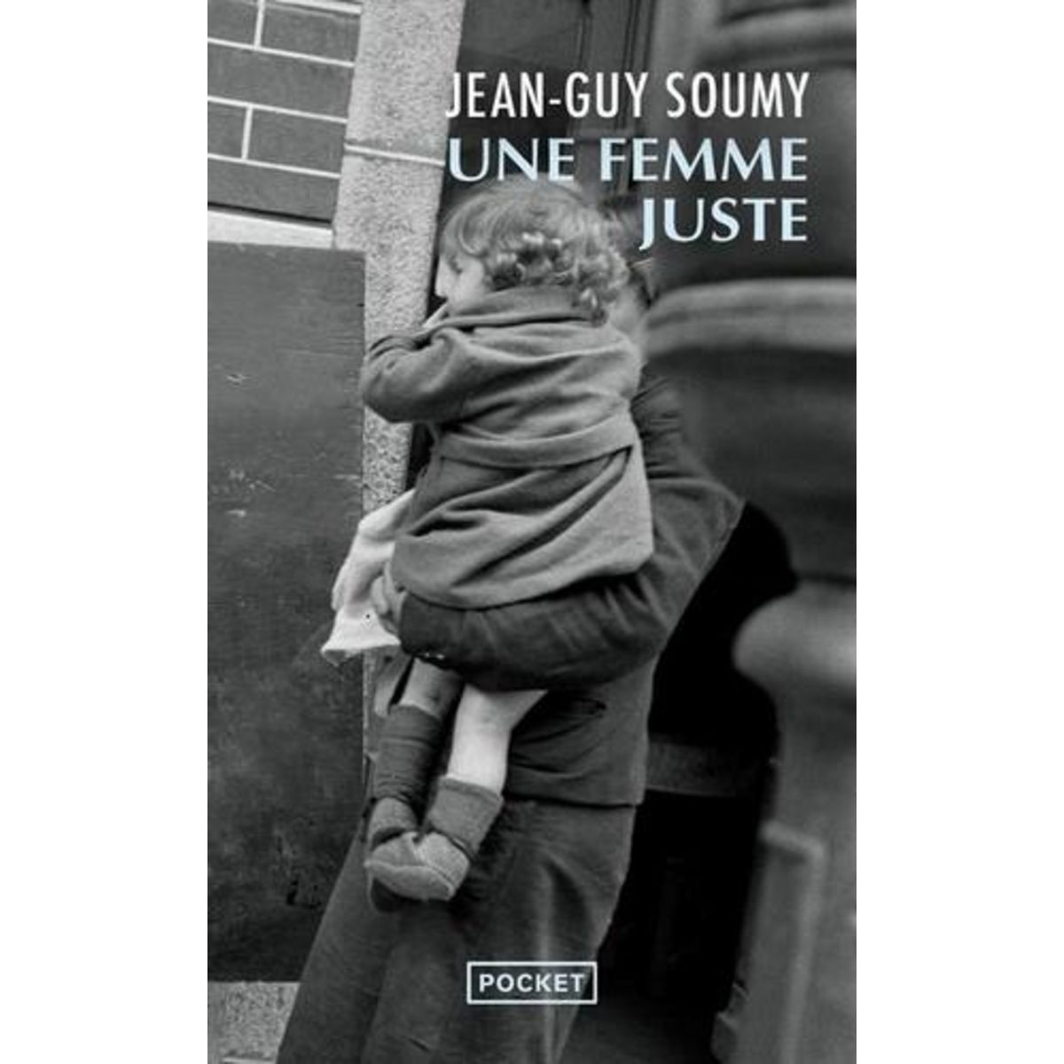 UNE FEMME JUSTE, Soumy Jean-Guy