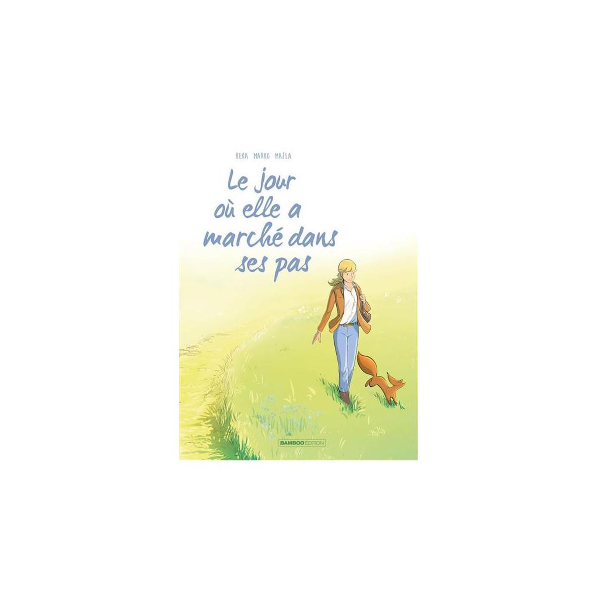 Tome 10 du manga Le Jour où... : Le jour où elle a marché dans ses pas