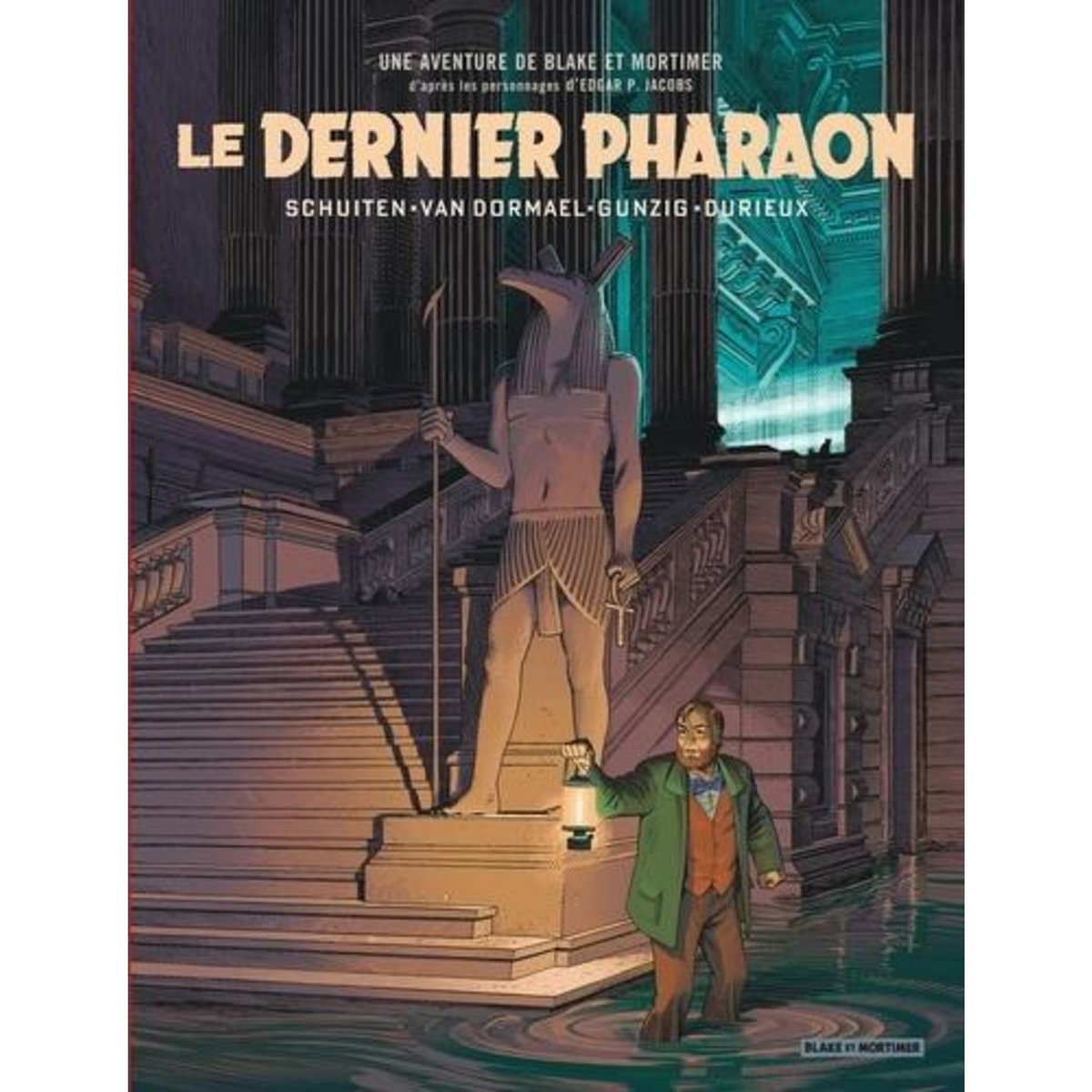 LES AVENTURES DE BLAKE ET MORTIMER : LE DERNIER PHARAON, Van Dormael Jaco