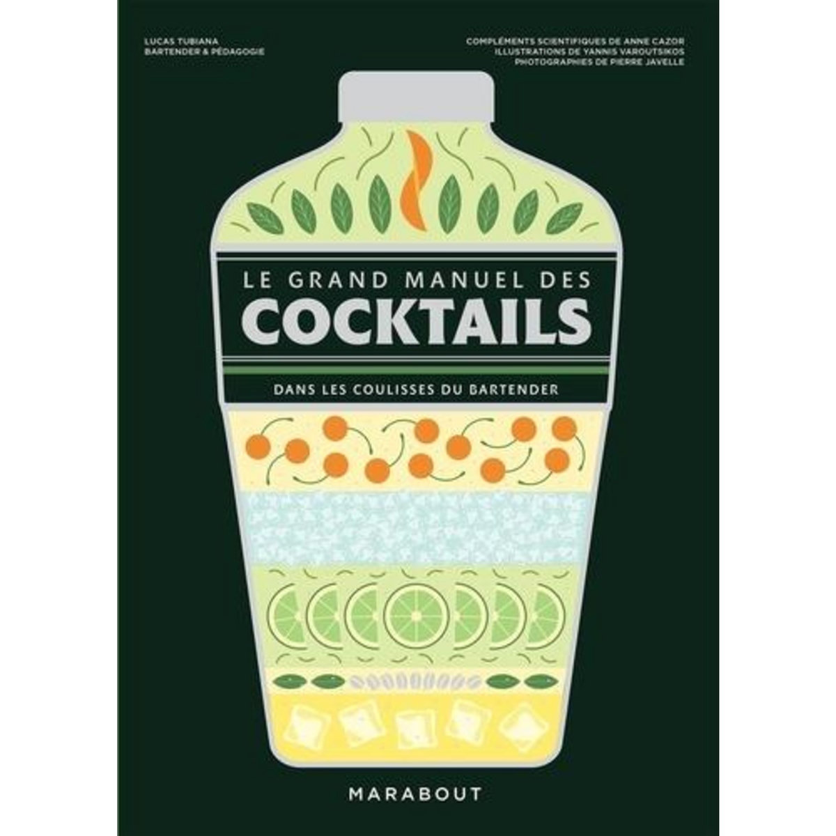 LE GRAND MANUEL DES COCKTAILS. DANS LES COULISSES DU BARTENDER, Tubiana Lucas