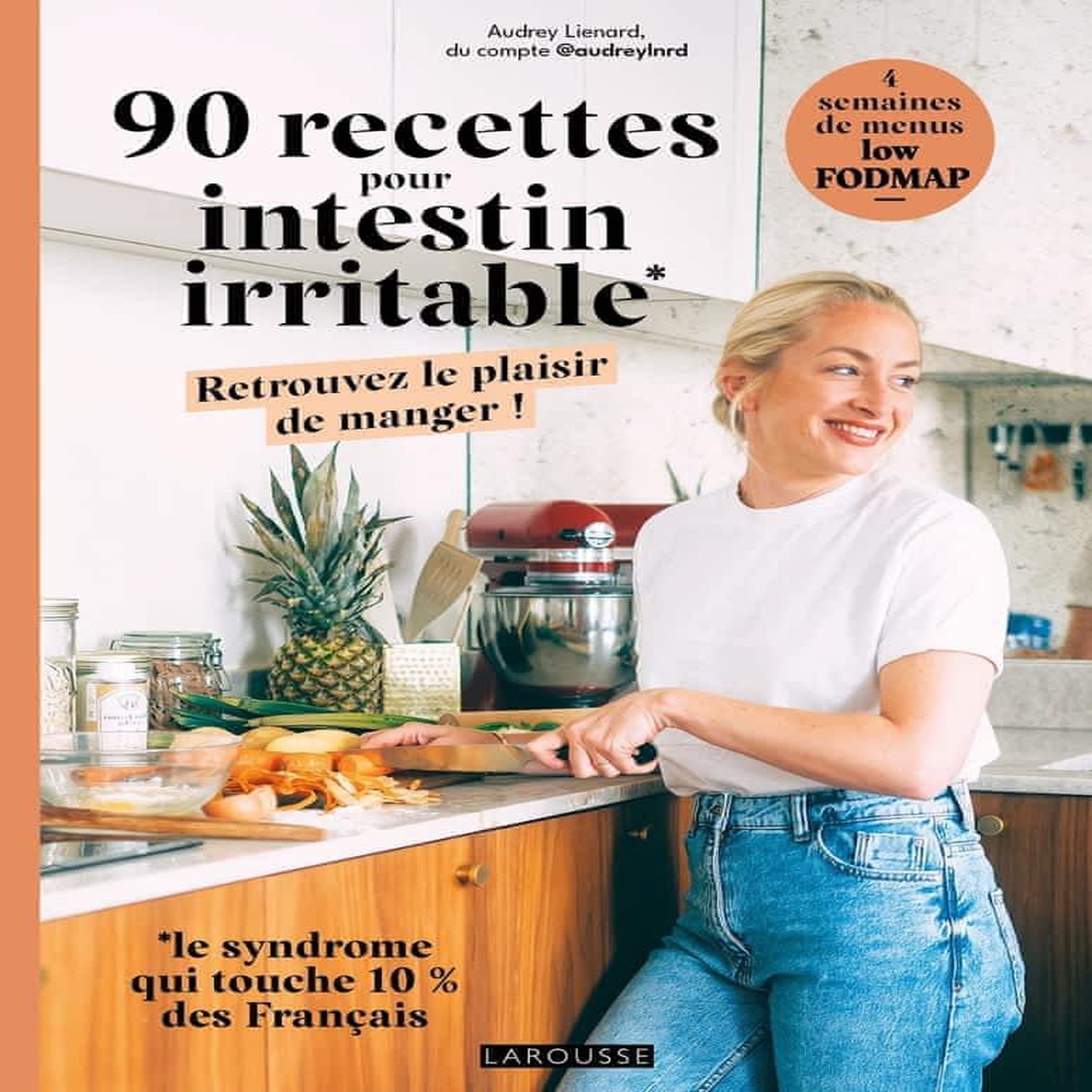 90 RECETTES POUR INTESTIN IRRITABLE. RETROUVEZ LE PLAISIR DE MANGER !, Lienard Audrey