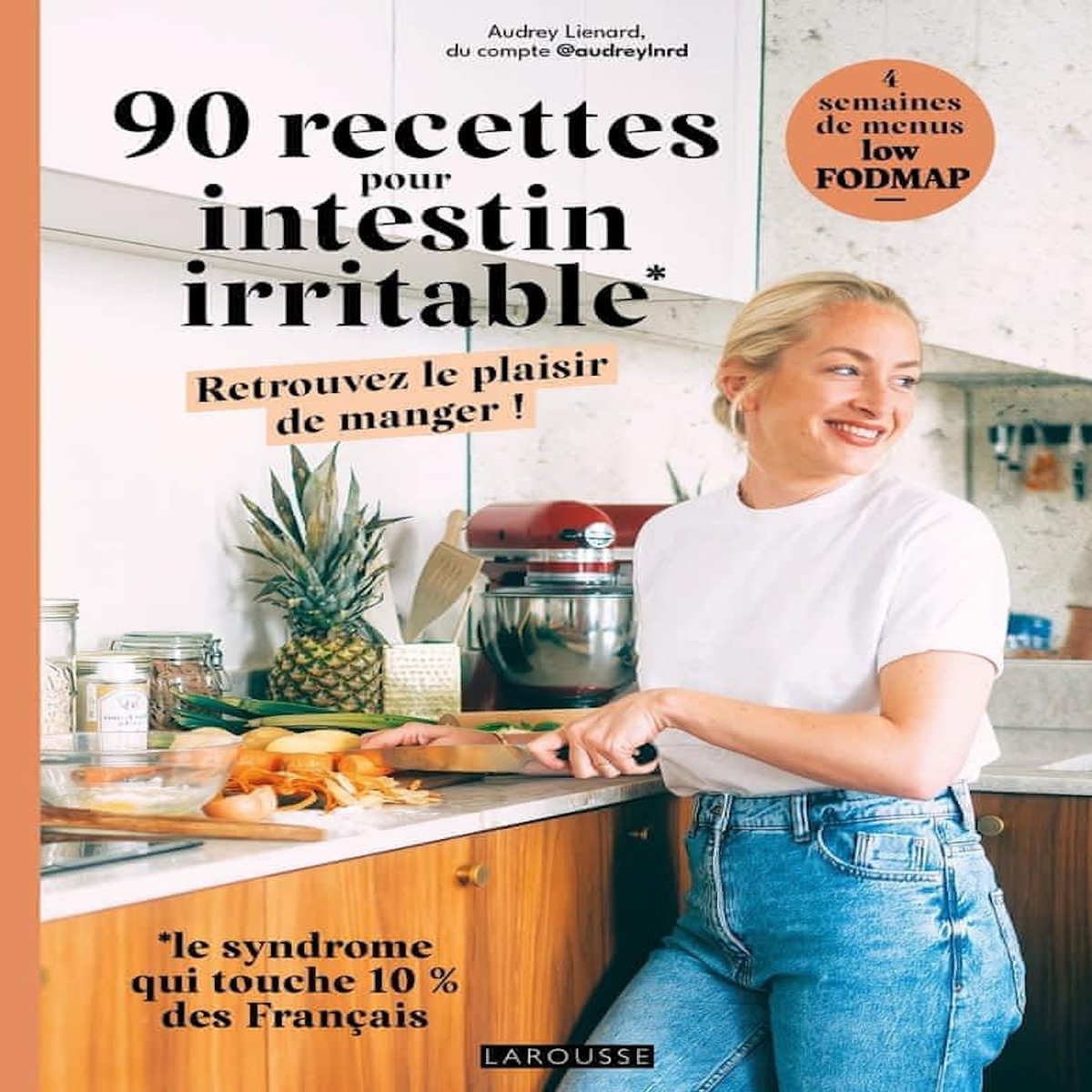90 RECETTES POUR INTESTIN IRRITABLE. RETROUVEZ LE PLAISIR DE MANGER !, Lienard Audrey