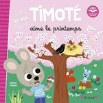 TIMOTE : TIMOTE AIME LE PRINTEMPS, Combes Mélanie