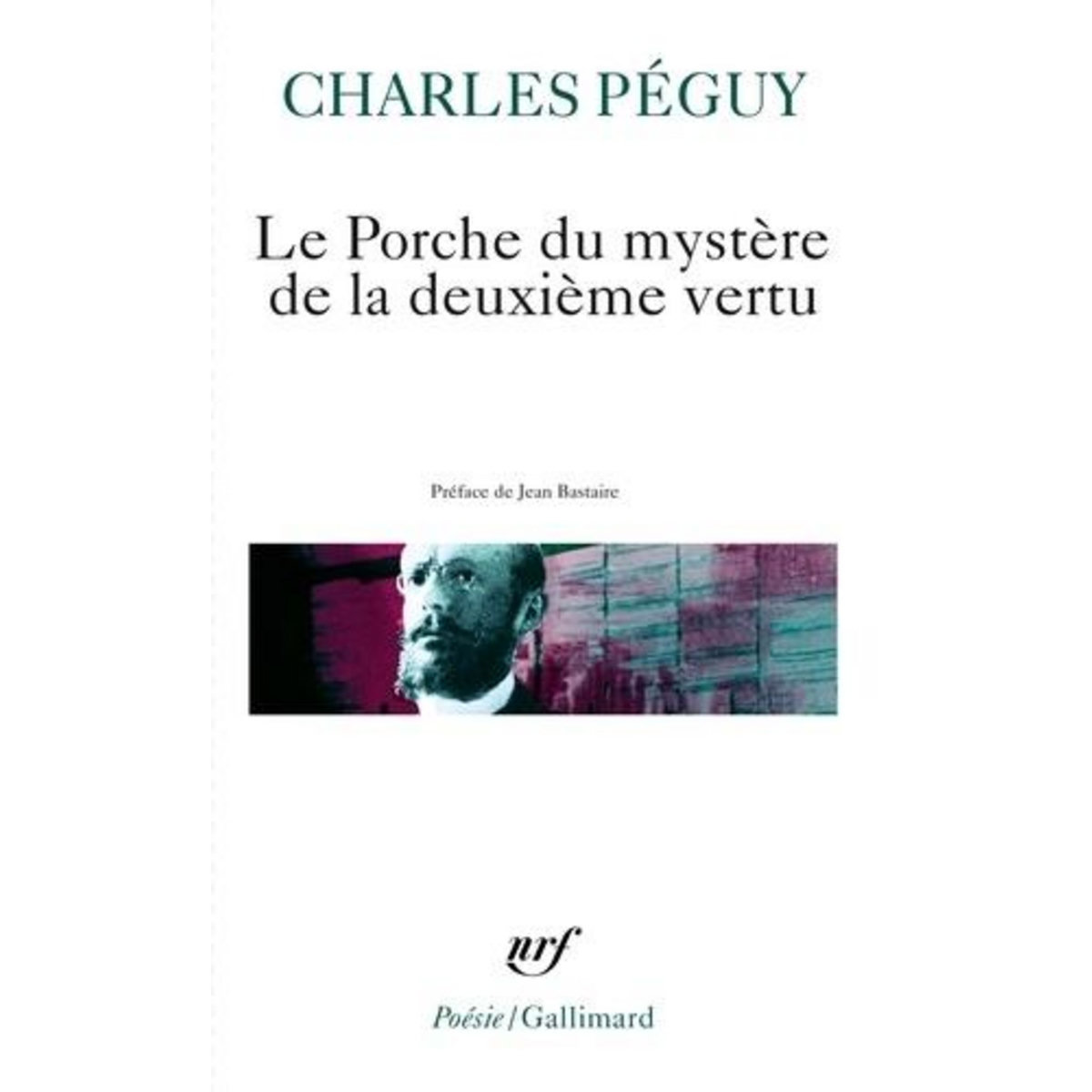 LE PORCHE DU MYSTERE DE LA DEUXIEME VERTU, Péguy Charles