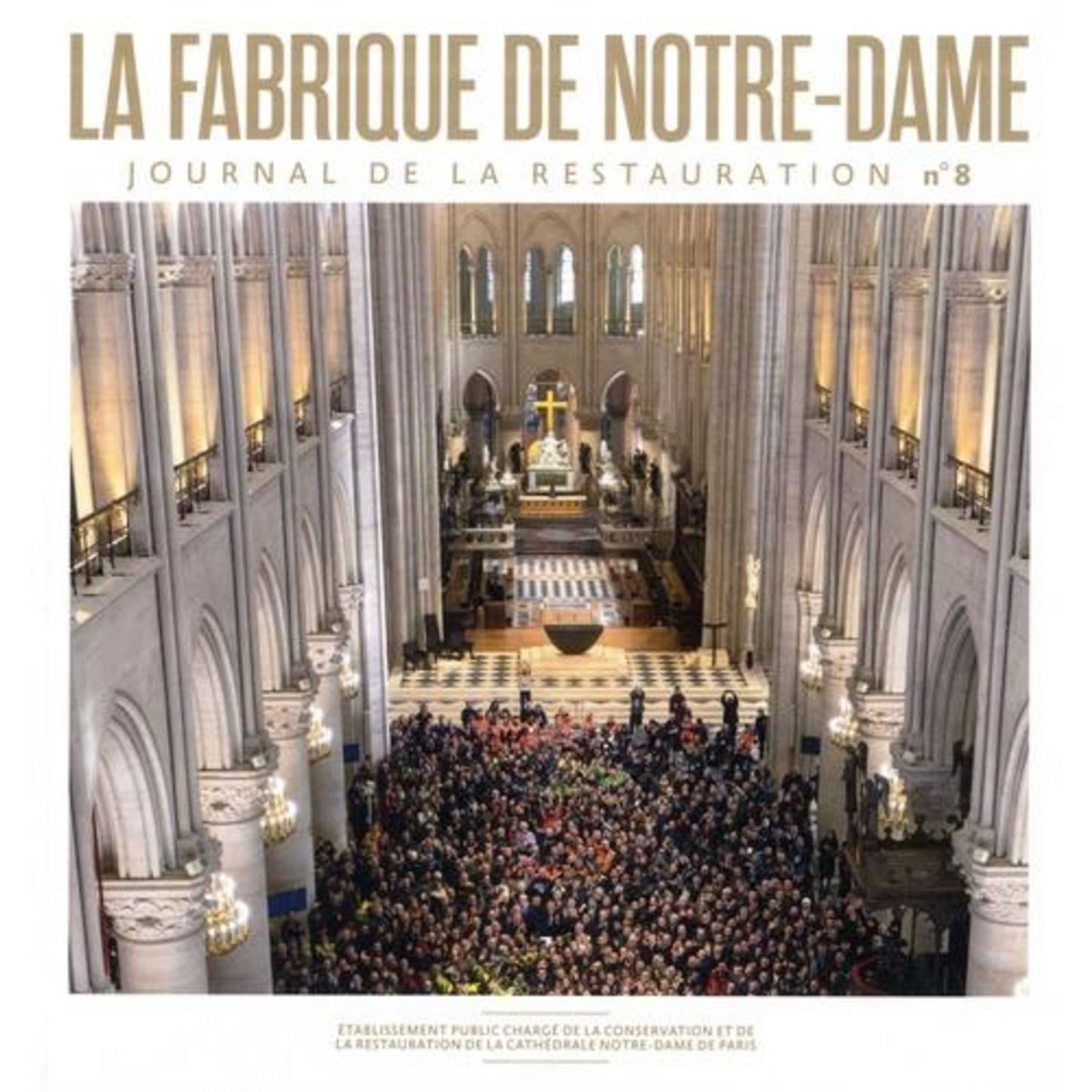 LA FABRIQUE DE NOTRE-DAME N° 8, JUILLET 2025 , Agache Lucie