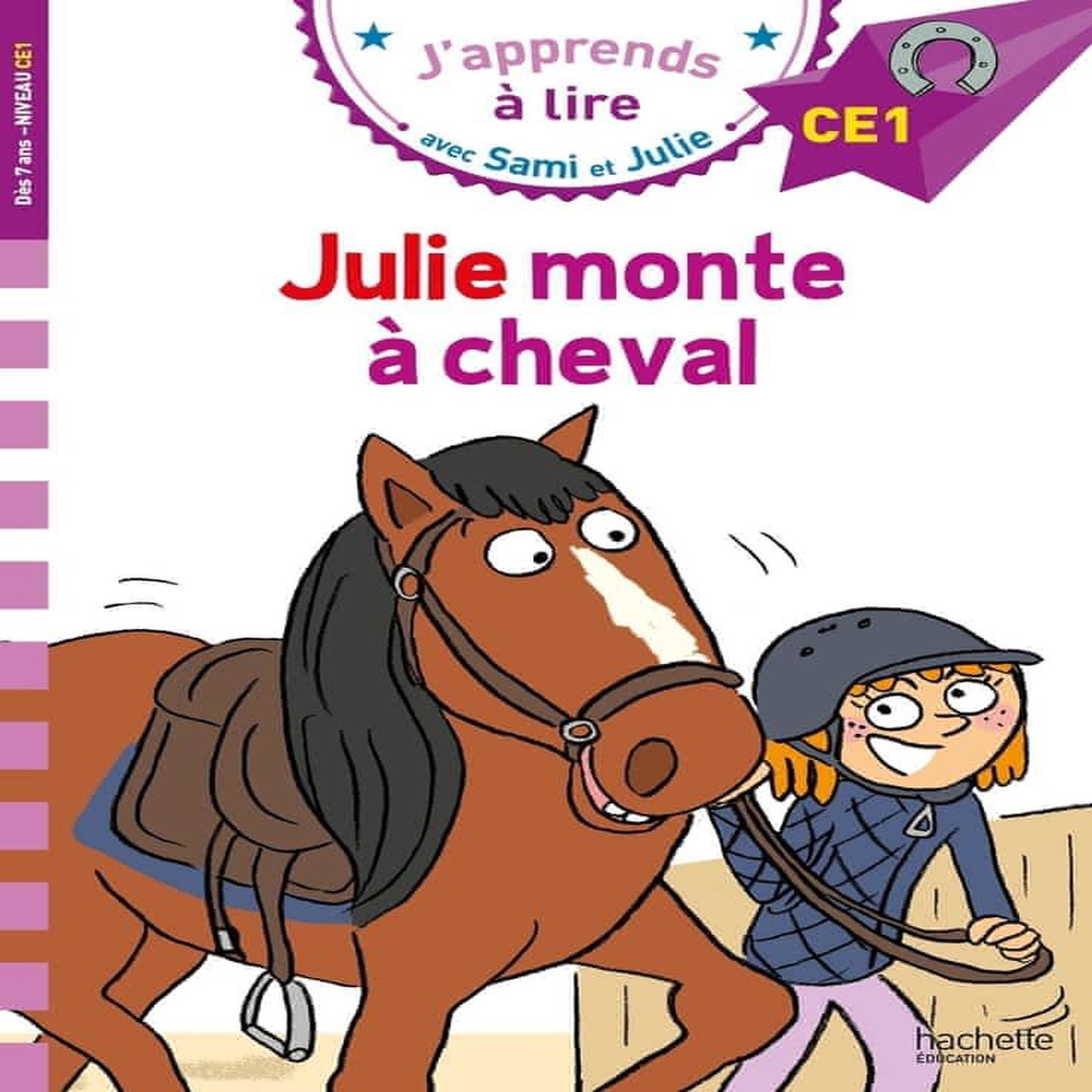 J'APPRENDS A LIRE AVEC SAMI ET JULIE : JULIE MONTE A CHEVAL. NIVEAU CE1, Massonaud Emmanuelle