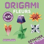 ORIGAMI FLEURS. AVEC PAPIER XXL, Foelker Rita