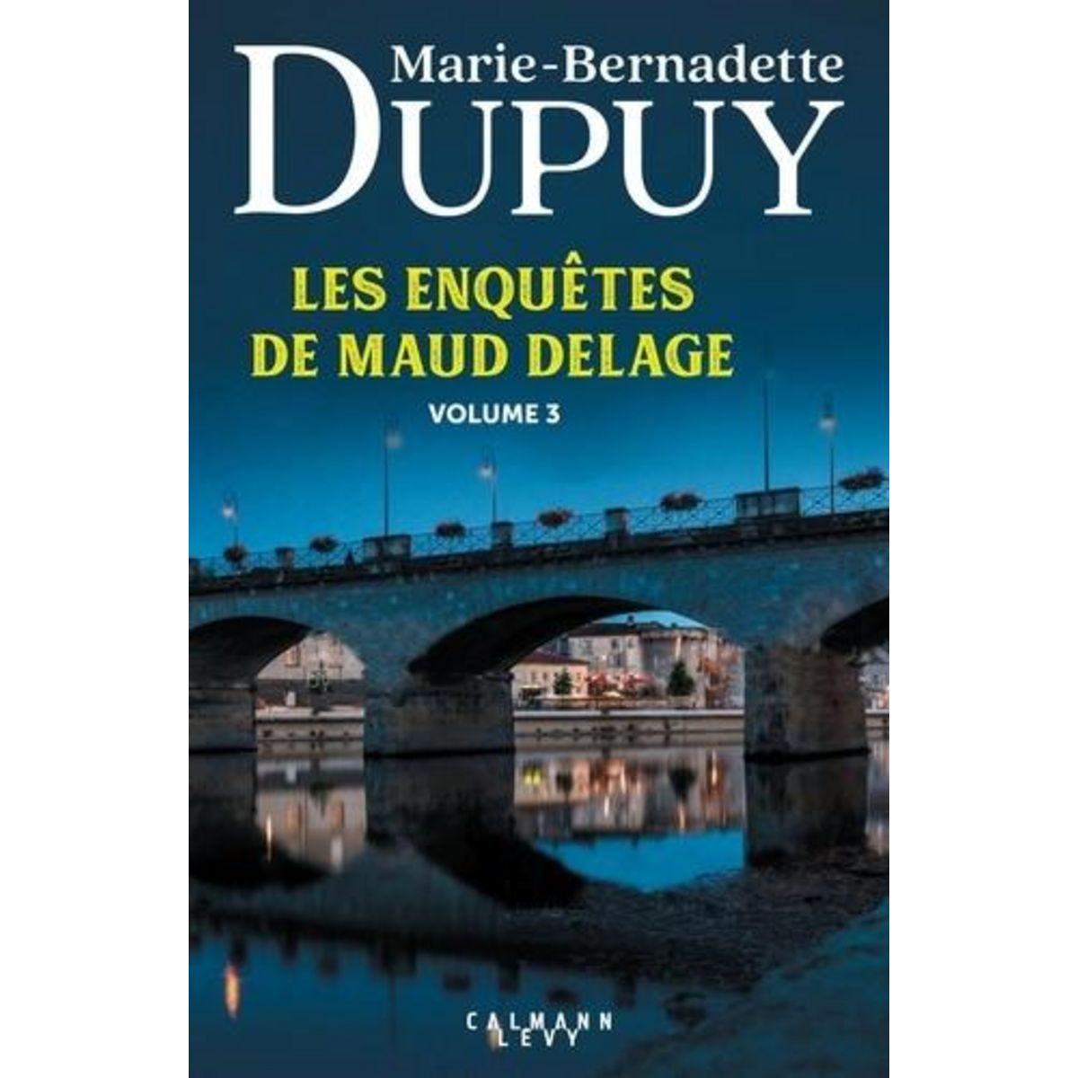 LES ENQUETES DE MAUD DELAGE INTEGRALE TOME 3 : COGNAC, UN FESTIVAL MEURTRIER ; VENT DE TERREUR SUR BAIGNES, Dupuy Marie-Bernadette