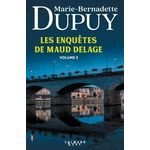 LES ENQUETES DE MAUD DELAGE INTEGRALE TOME 3 : COGNAC, UN FESTIVAL MEURTRIER ; VENT DE TERREUR SUR BAIGNES, Dupuy Marie-Bernadette