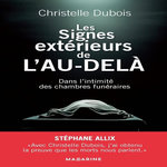LES SIGNES EXTERIEURS DE L'AU-DELA. DANS L'INTIMITE DES CHAMBRES FUNERAIRES, Dubois Christelle