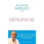  MENOPAUSE, TOUT PEUT CHANGER. LA SOLUTION DU DR MOULY, GYNECOLOGUE, CHIRURGIEN ET CANCEROLOGUE, Mouly Michel