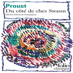 A LA RECHERCHE DU TEMPS PERDU TOME 1 : DU COTE DE CHEZ SWANN, Proust Marcel