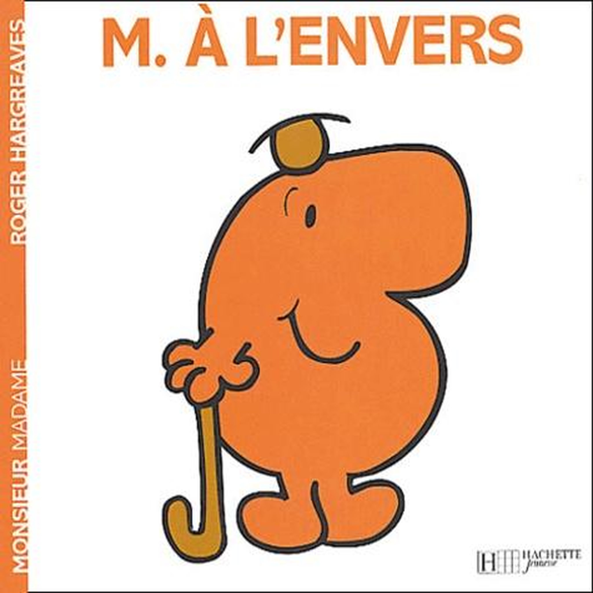 MONSIEUR A L'ENVERS, Hargreaves Roger