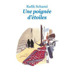 UNE POIGNEE D'ETOILES, Schami Rafik