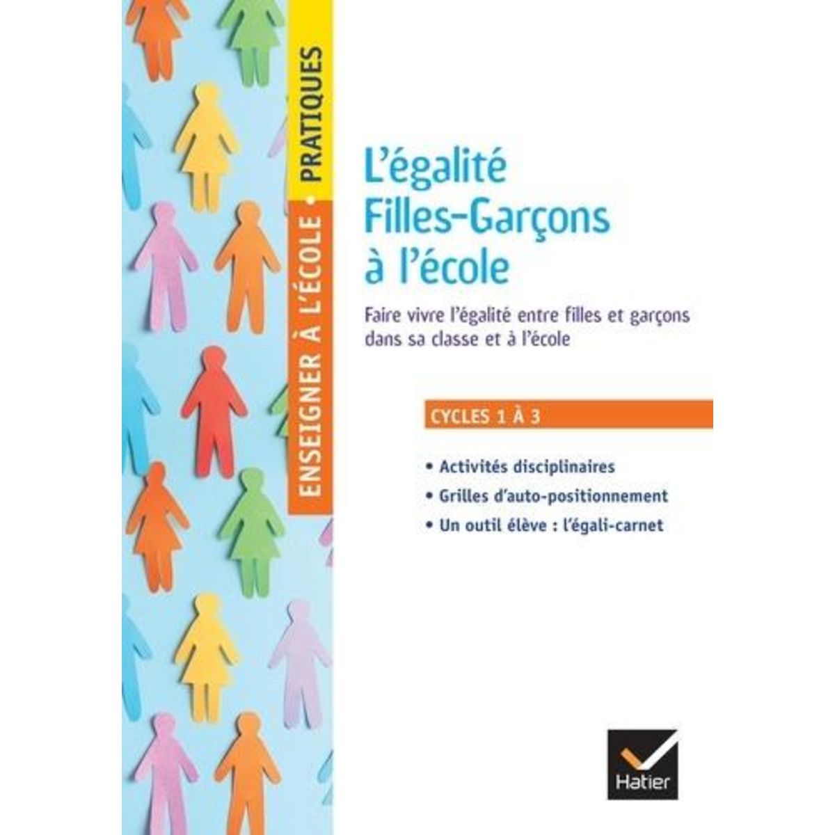 L'EGALITE FILLES-GARCONS A L'ECOLE. CYCLES 1 A 3, Baey-Maillard Céline