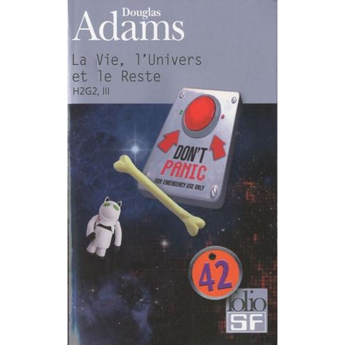 H2G2 LE GUIDE DU VOYAGEUR GALACTIQUE TOME 3 : LA VIE, L'UNIVERS ET LE RESTE, Adams Douglas