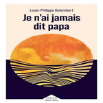 JE N'AI JAMAIS DIT PAPA, Dalembert Louis-Philippe