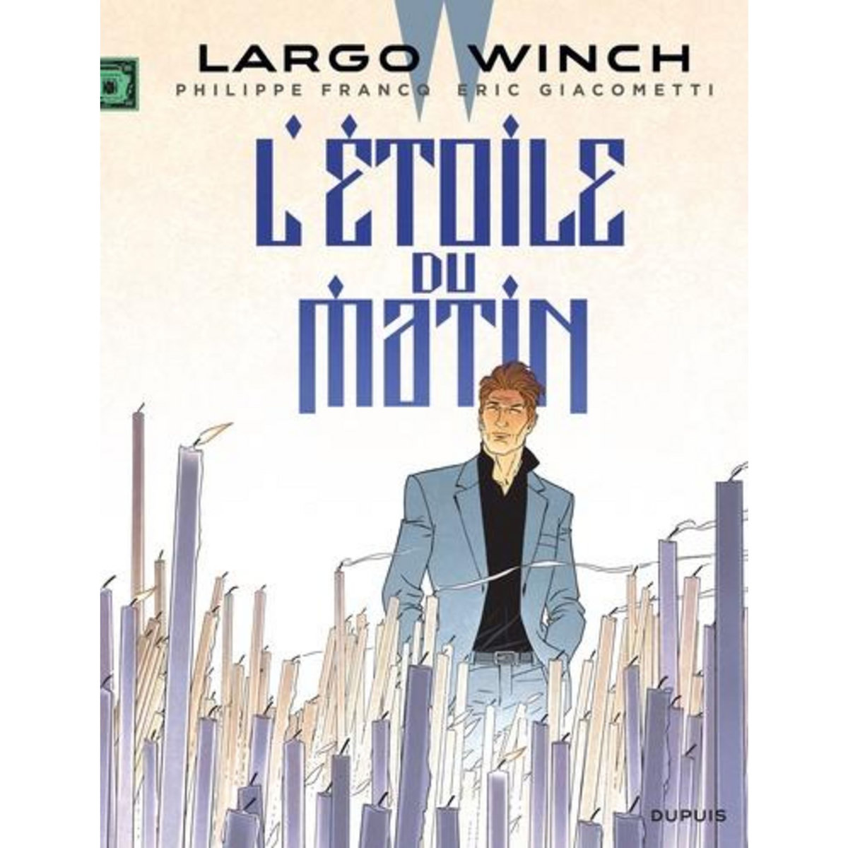 LARGO WINCH TOME 21 : L'ETOILE DU MATIN, Francq Philippe