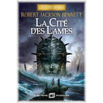 LES CITES DIVINES TOME 2 : LA CITE DES LAMES, Bennett Robert Jackson