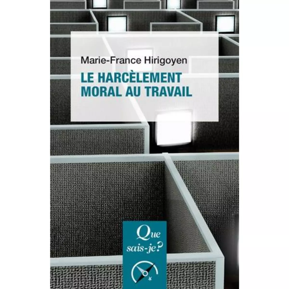  LE HARCELEMENT MORAL AU TRAVAIL. 2E EDITION, Hirigoyen Marie-France