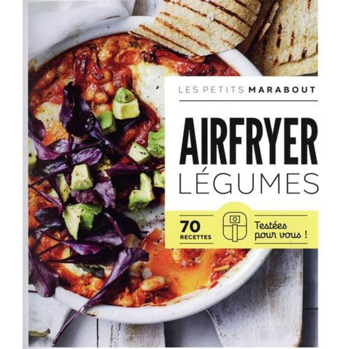 AIRFRYER LEGUMES. 70 RECETTES TESTEES POUR VOUS !, Marabout