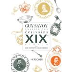 GUY SAVOY CUISINE LES ECRIVAINS. XIXE SIECLE, Savoy Guy