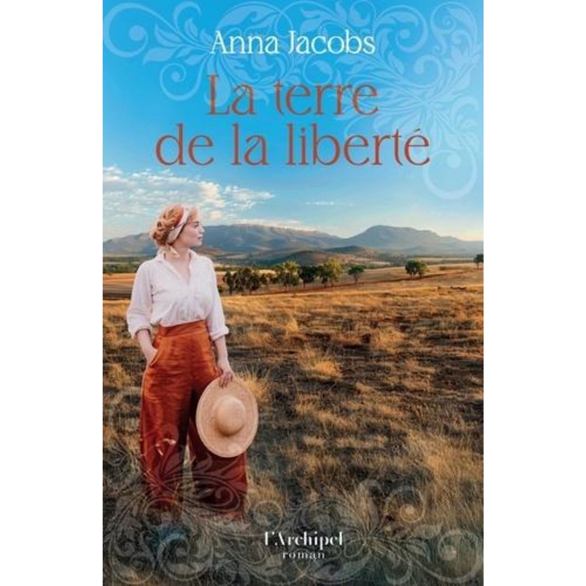 LA TERRE DE LA LIBERTE, Jacobs Anna