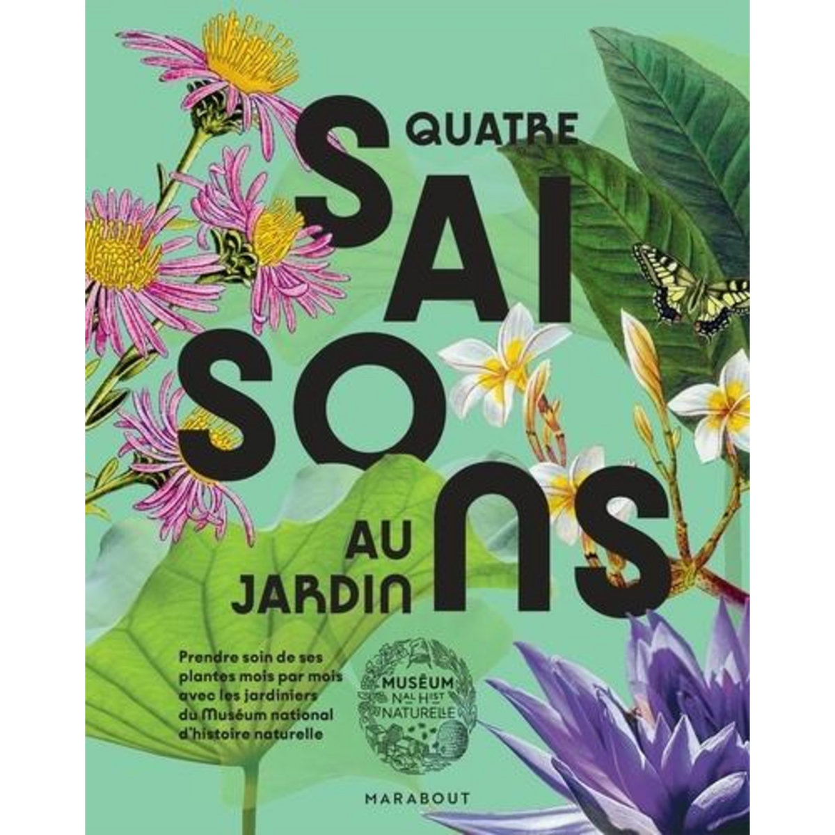 QUATRE SAISONS AU JARDIN, Muséum d'histoire naturelle