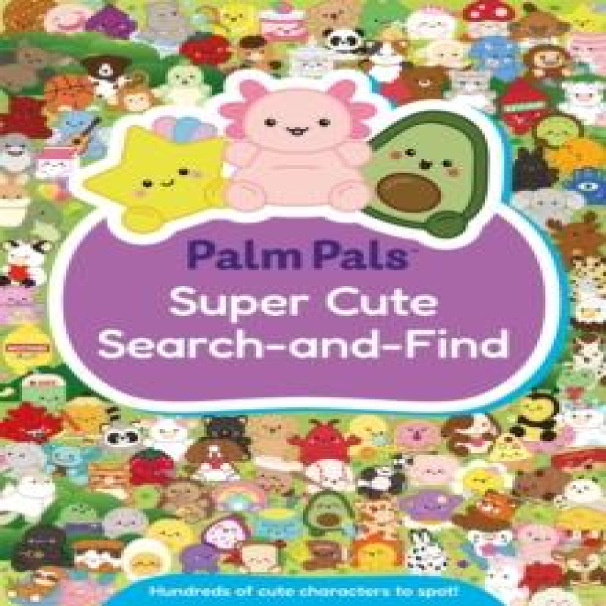 LIVRES Palm Pals Super Cute Search-and-Find : Hundreds of Cute Characters to Spot!
