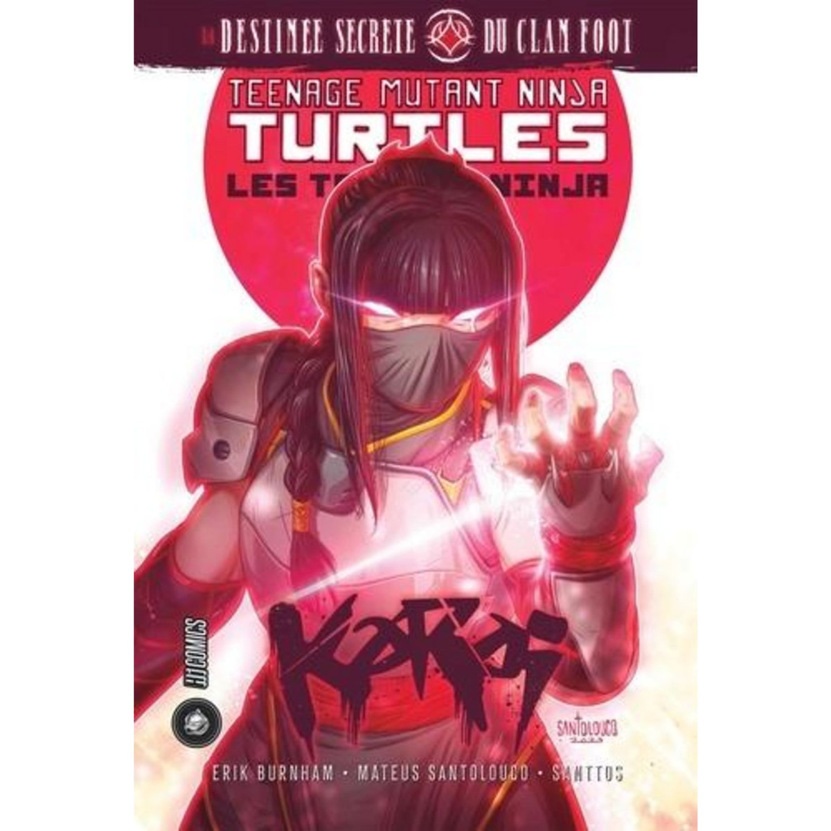 LES TORTUES NINJA - TMNT : LA DESTINEE SECRETE DU CLAN FOOT, Burnham Erik