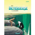 BETELGEUSE TOME 1 : LA PLANETE, Leo