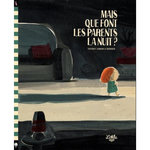 MAIS QUE FONT LES PARENTS LA NUIT ?, Lenain Thierry