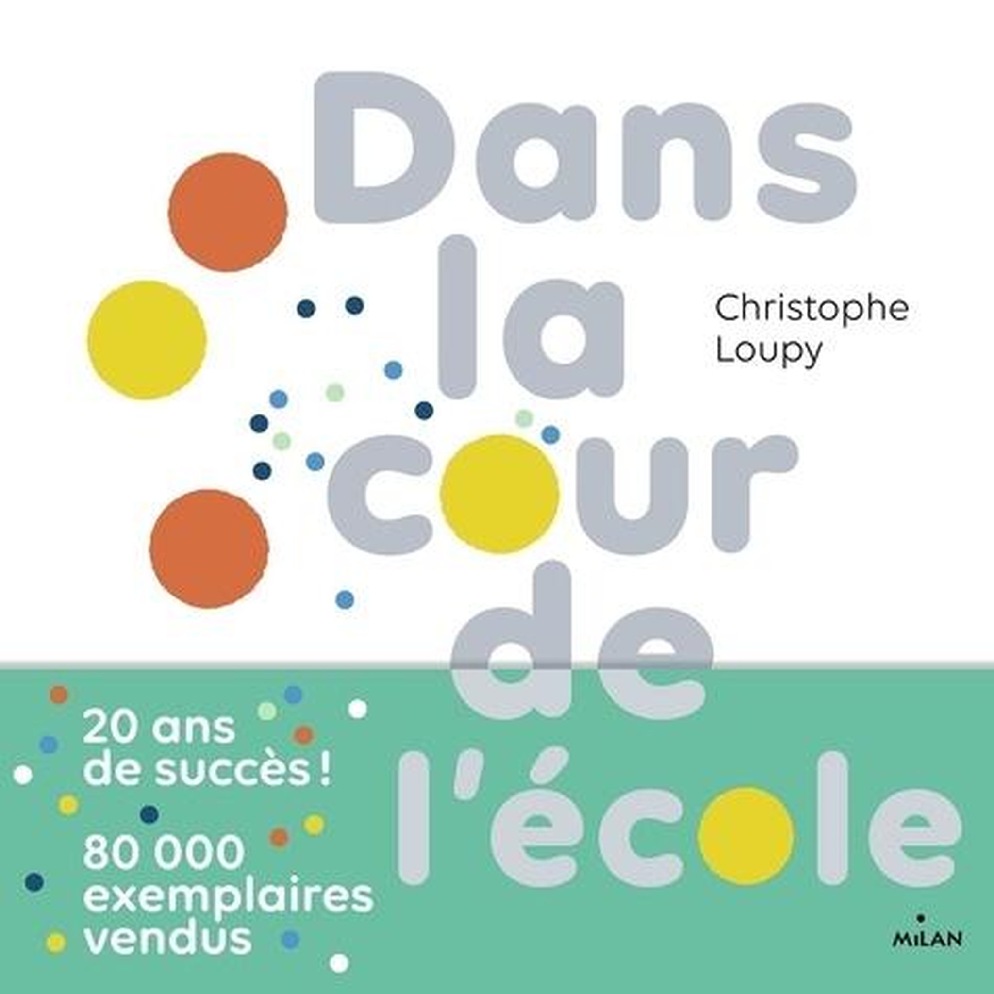 DANS LA COUR DE L'ECOLE, Loupy Christophe
