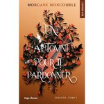  SEASONS TOME 1 : UN AUTOMNE POUR TE PARDONNER, Moncomble Morgane