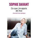 CE QUE J'AI APPRIS DE MOI. JOURNAL D'UNE QUINQUA, Davant Sophie