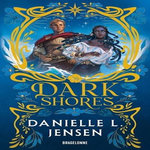 DARK SHORES TOME 1 , Jensen Danielle L.