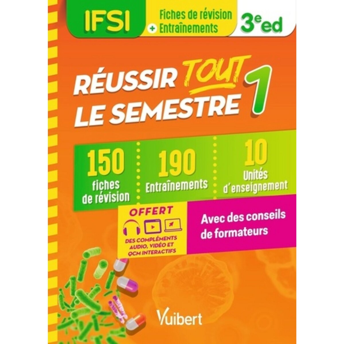  IFSI - REUSSIR TOUT LE SEMESTRE 1. 150 FICHES DE REVISION, 190 ENTRAINEMENT, 10 UNITES D'ENSEIGNEMENT, 3E EDITION, Barrau Anne