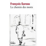 LE CHEMIN DES MORTS, Sureau François