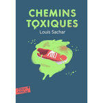 CHEMINS TOXIQUES, Sachar Louis