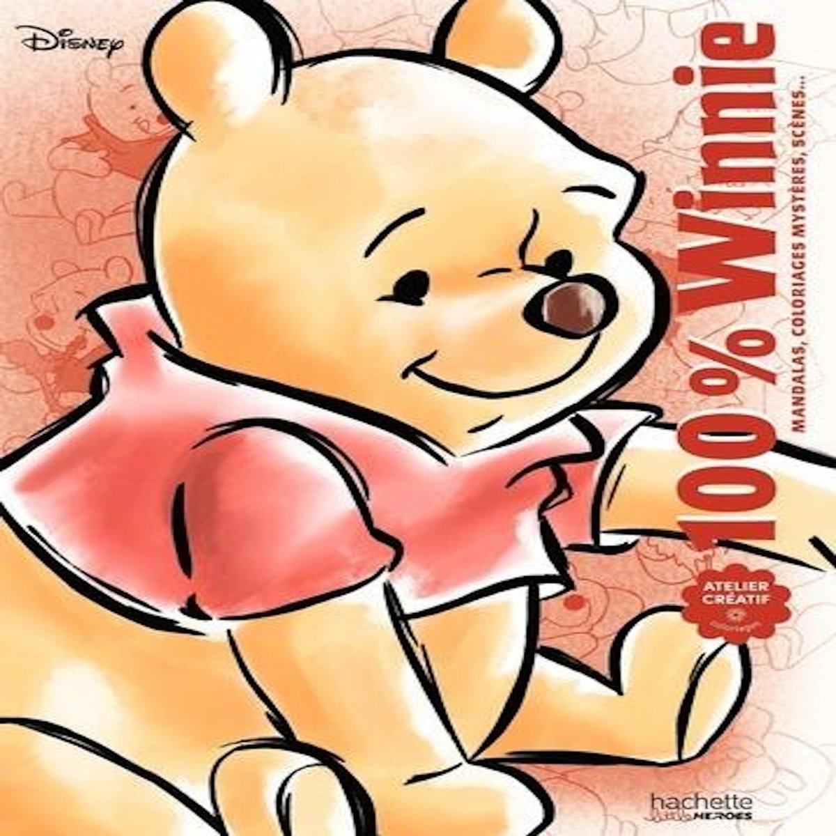 100 % WINNIE. MANDALAS, COLORIAGES MYSTERES, SCENES..., Bertrand Aurélia