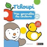 MES GOMMETTES T'CHOUPI LES COULEURS. AVEC PLUS DE 100 GOMMETTES REPOSITIONNABLES, Courtin Thierry
