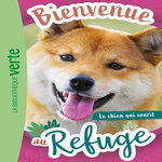 BIENVENUE AU REFUGE TOME 14 : LE CHIEN QUI SOURIT, Ruter Pascal