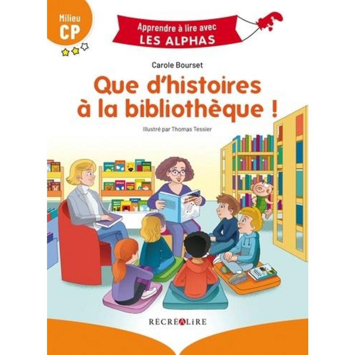 QUE D'HISTOIRES A LA BIBLIOTHEQUE ! MILIEU CP, Bourset Carole