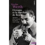 L'IVROGNE ET LA MARCHANDE DE FLEURS. AUTOPSIE D'UN MEURTRE DE MASSE 1937-1938, Werth Nicolas