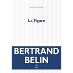 LA FIGURE, Belin Bertrand