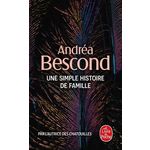 UNE SIMPLE HISTOIRE DE FAMILLE, Bescond Andréa