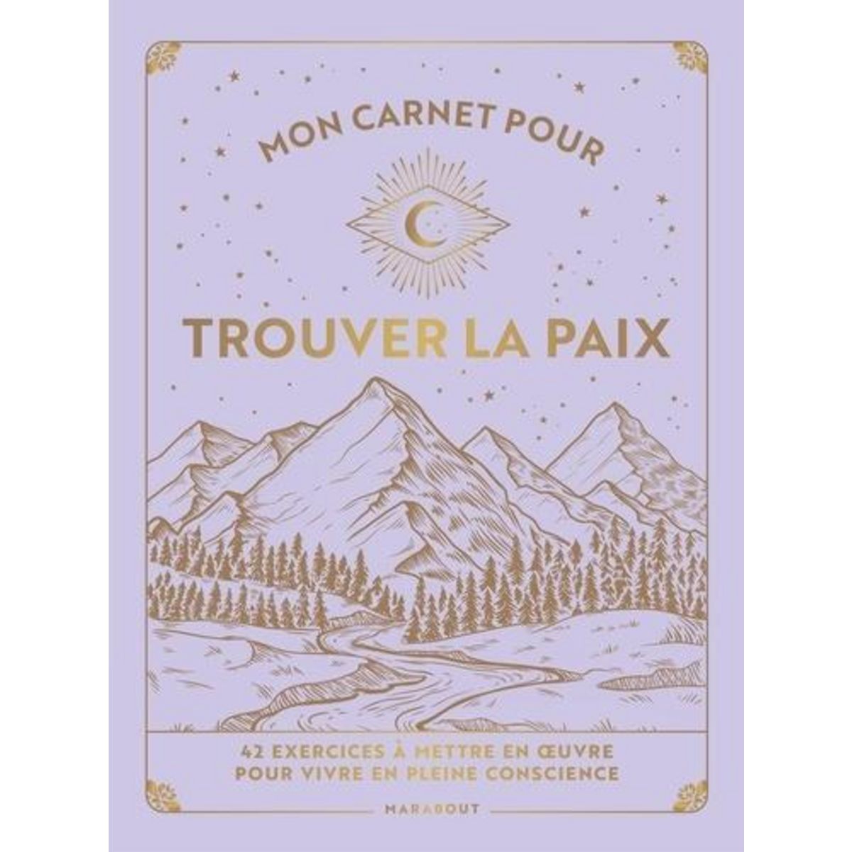 MON CARNET POUR TROUVER LA PAIX. 42 EXERCICES A METTRE EN OEUVRE POUR VIVRE EN PLEINE CONSCIENCE, Ely Kiki