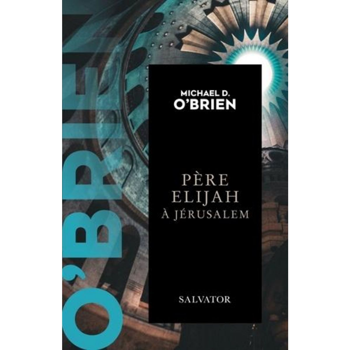 PERE ELIJAH A JERUSALEM, O'Brien Michael