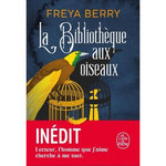 LA BIBLIOTHEQUE AUX OISEAUX, Berry Freya