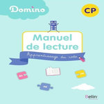 MANUEL DE LECTURE CP DOMINO. APPRENTISSAGE DU CODE, Bénard Delphine